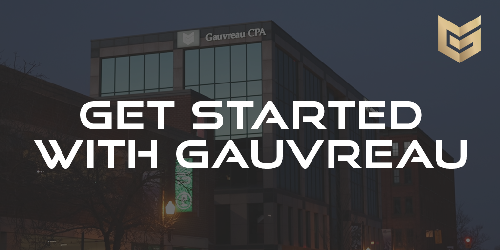 Get Started Gauvreau Accounting Tax Law Advisory